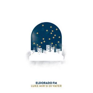 Cover Luke mir si di Vater von Eldorado FM