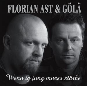 CD-Cover: Florian Ast & Gölä - Wenn ig jung muess stärbe