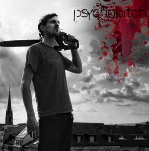 Stilecht mit der Kettensäge auf dem Cover - Psychobitch