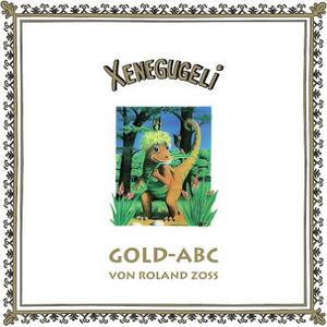 CD-Cover: Roland Zoss - Xenegugeli Gold ABC