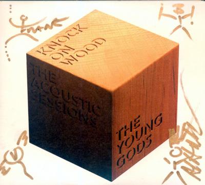 The young Gods - Knock on Wood - The accoustic sessions