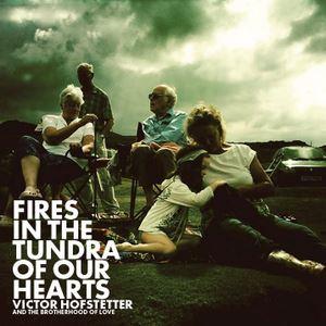 Cover Fires in the Tundra of our Hearts von Victor Hofstetter