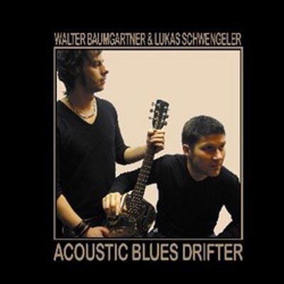 CD-Cover: Walter Baumgartner & Lukas Schwengeler - Acoustic Blues Drifter